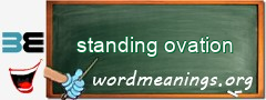 WordMeaning blackboard for standing ovation